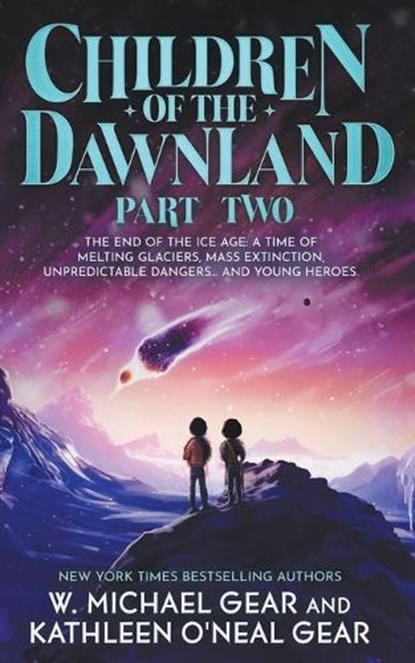 Children of the Dawnland: Part Two (A Historical Fantasy Novel), W. Michael Gear - Paperback - 9781957548999