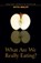 What Are We Really Eating?, Otto Wolff - Paperback - 9781957569260