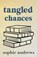 Tangled Chances, Sophie Andrews - Paperback - 9781957580500