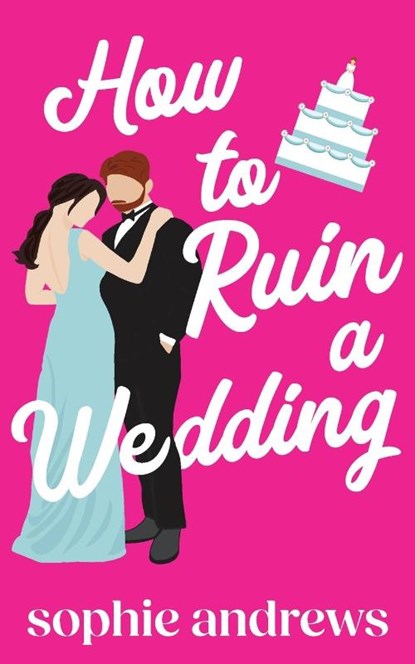 How to Ruin a Wedding, Sophie Andrews - Paperback - 9781957580524