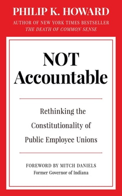 Not Accountable, Philip K. Howard - Ebook - 9781957588148