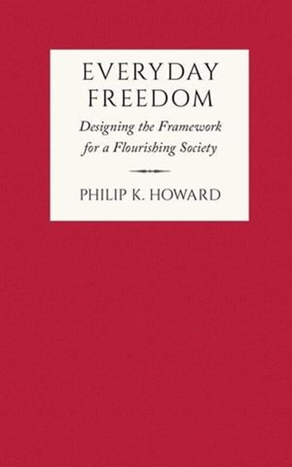 Everyday Freedom, Philip K. Howard - Ebook - 9781957588216