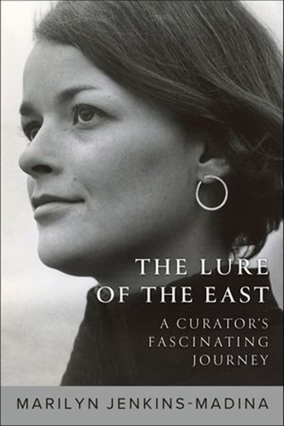 The Lure of the East, Marilyn Jenkins-Madina - Ebook - 9781957588278