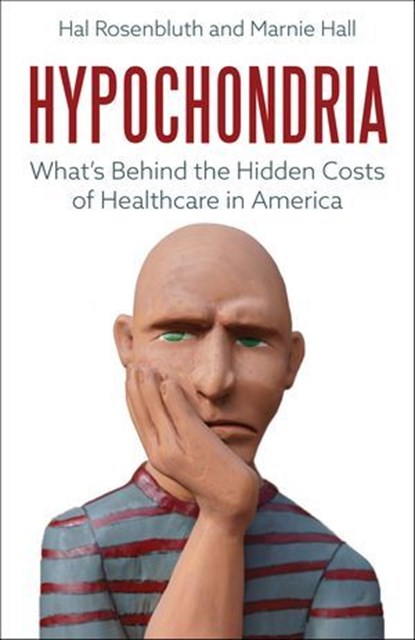 Hypochondria, Hal Rosenbluth ; Marnie Hall - Ebook - 9781957588292