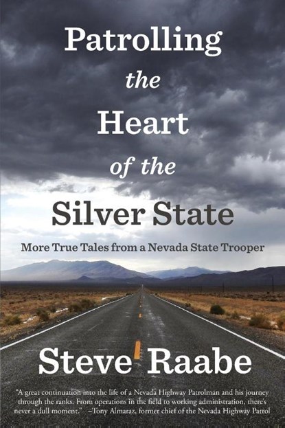 Patrolling the Heart of the Silver State, Steve Raabe - Paperback - 9781957607306