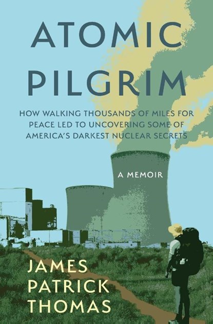 Atomic Pilgrim, James Patrick Thomas - Paperback - 9781957607368