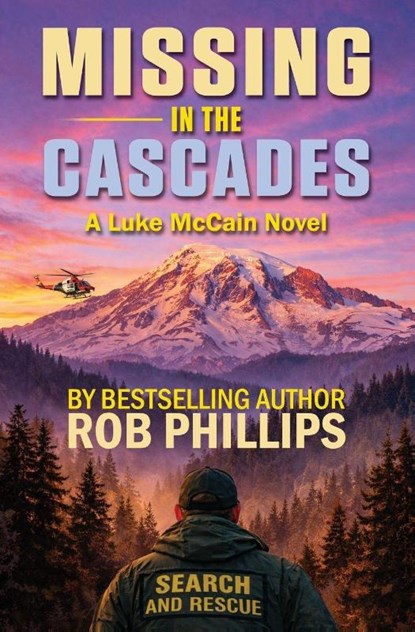 Missing in the Cascades, Rob Phillips - Paperback - 9781957607436