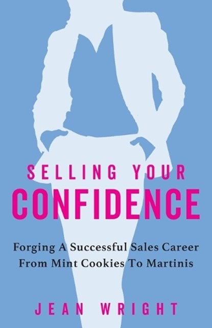 Selling Your Confidence, Jean Wright - Paperback - 9781957651330
