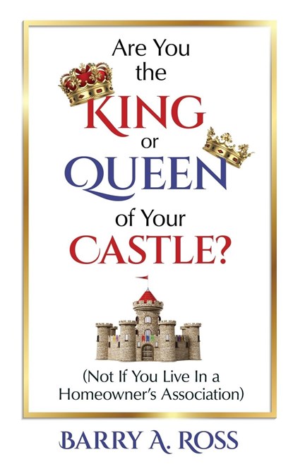 Are You the King or Queen of Your Castle?, Barry A. Ross - Paperback - 9781957651460