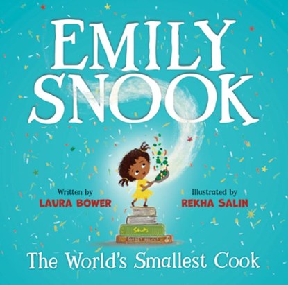 Emily Snook: The World's Smallest Cook, Laura Bower - Gebonden - 9781957655314