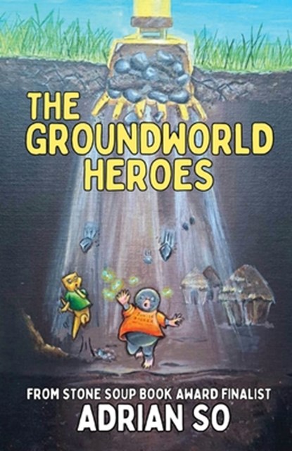 The Groundworld Heroes, Adrian So - Paperback - 9781957656625