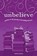 unbelieve, Marla Taviano - Paperback - 9781957687285