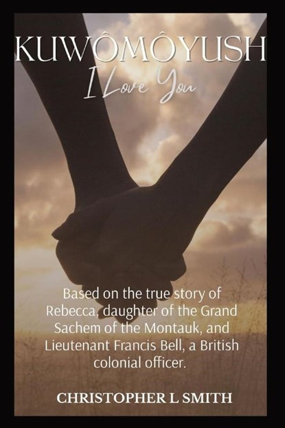 Kuwomoyush- I Love You, Christopher L Smith - Paperback - 9781957695075