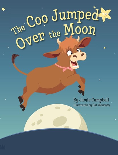 The Coo Jumped Over the Moon, Jamie Campbell - Gebonden - 9781957723167