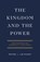 The Kingdom and the Power, Peter J Leithart - Paperback - 9781957726021