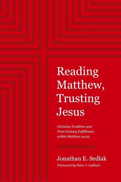 Reading Matthew, Trusting Jesus, Jonathan E. Sedlak - Paperback - 9781957726090