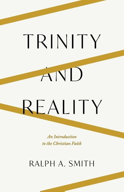 Trinity and Reality, Ralph Allan Smith - Paperback - 9781957726205