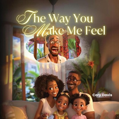 The Way You Make Me Feel, Cory Davis - Paperback - 9781957751634