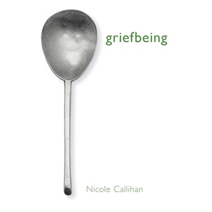 griefbeing, Nicole Callihan - Paperback - 9781957755564