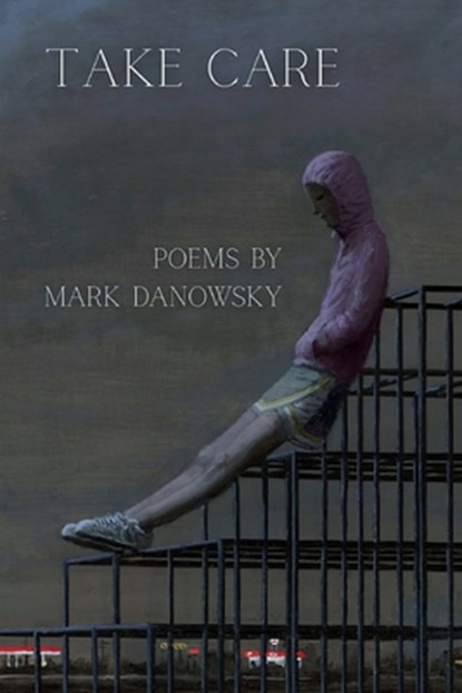 Take Care, Mark Danowsky - Paperback - 9781957799322