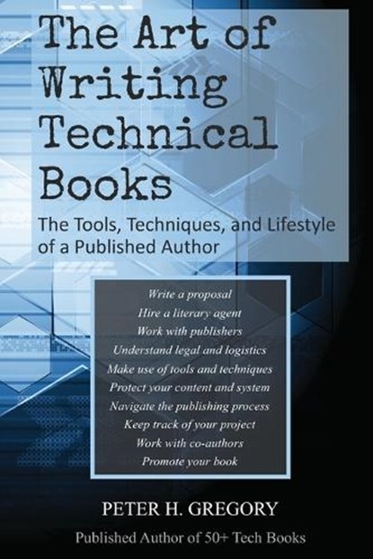 The Art of Writing Technical Books, Peter H Gregory - Paperback - 9781957807492