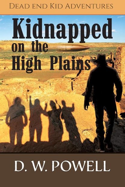 Kidnapped on the High Planes, D. W. Powell - Paperback - 9781957832029