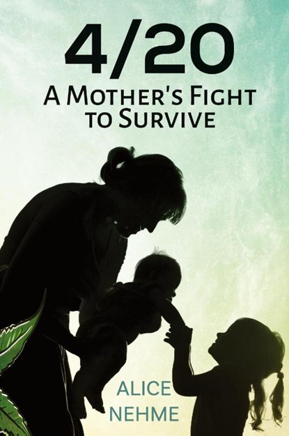 4/20 A Mother's Fight to Survive, Alice Nehme - Paperback - 9781957832432