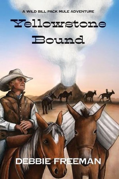 Yellowstone Bound, Debbie Freeman - Ebook - 9781957832593