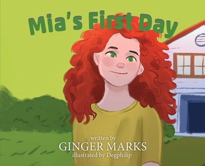 Mia's First Day, Ginger Marks - Gebonden - 9781957832777