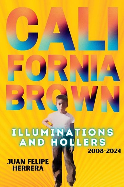 California Brown, Juan Felipe Herrera Herrera - Paperback - 9781957840130