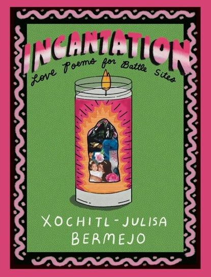 Incantation, Xochitl-Julisa Bermejo - Paperback - 9781957840215