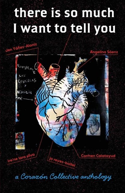 there is so much I want to tell you, Jen Yáñez-Alaniz ; Angelina Sáenz ; Ire'Ne Lara Silva - Paperback - 9781957840284