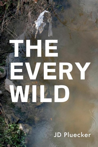 The Every Wild, Jd Pluecker - Paperback - 9781957840321