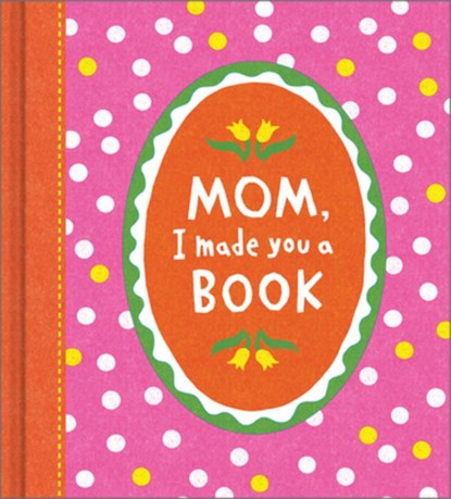 Mom, I Made You a Book, Miriam Hathaway - Gebonden - 9781957891460