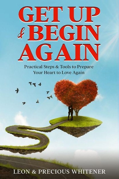 Get Up & Begin Again, Leon Whitener ; Precious Whitener - Paperback - 9781957904238