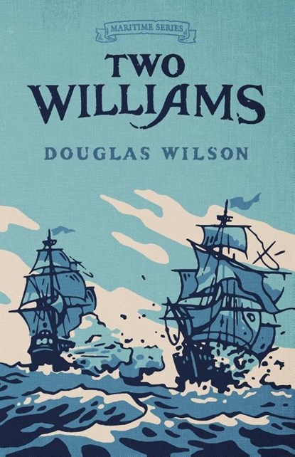 Two Williams, Douglas Wilson - Paperback - 9781957905303