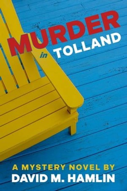 Murder in Tolland: A Mystery Novel, David M. Hamlin - Ebook - 9781957906133