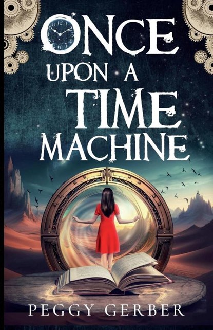 Once Upon a Time Machine, Peggy Gerber - Paperback - 9781957917634