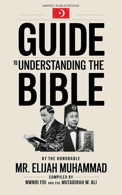 GUIDE TO UNDERSTANDING THE BIBLE, Elijah Muhammad - Gebonden - 9781957954820