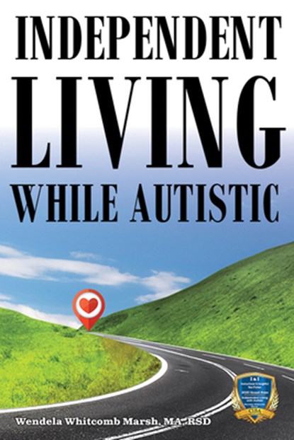 Independent Living While Autistic, Wendela Whitcomb Marsh - Paperback - 9781957984728