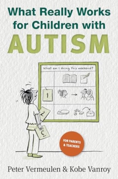What Really Works for Children with Autism, Peter Vermeulen ; Kobe Vanroy - Paperback - 9781957984964