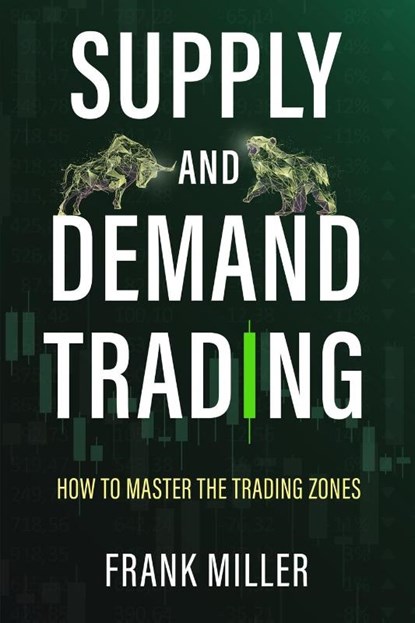 Supply and Demand Trading, Frank Miller - Paperback - 9781957999043