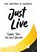 Just Live, Jeffrey D. Morris - Paperback - 9781958000823