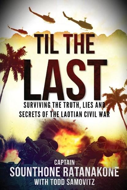 Til The Last, Sounthone Ratanakone ; Todd Samovitz - Paperback - 9781958037058