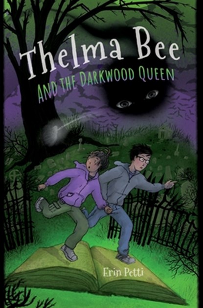 Thelma Bee and the Darkwood Queen, Erin McGhee Petti - Gebonden - 9781958051955