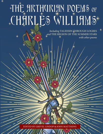 The Arthurian Poems of Charles Williams, Charles Williams - Paperback - 9781958061022