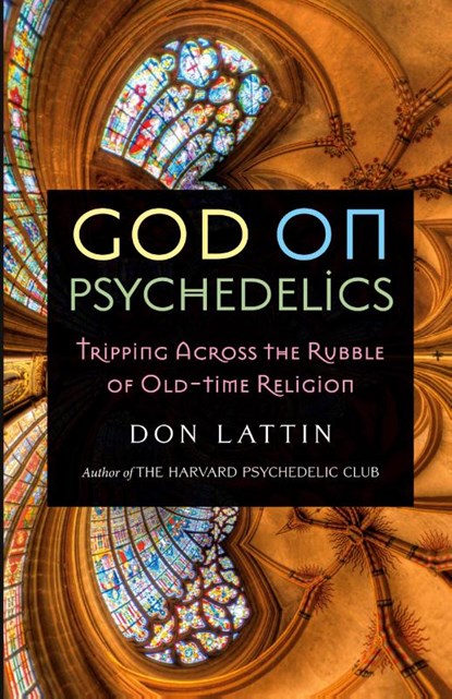 God on Psychedelics, Don Lattin - Paperback - 9781958061282