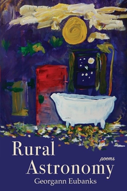 Rural Astronomy, Georgann Eubanks - Paperback - 9781958094570