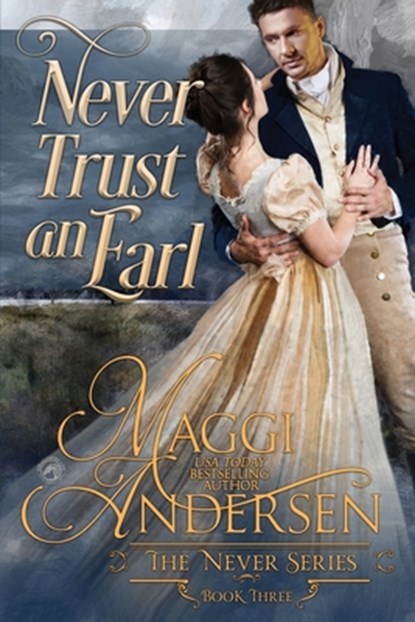 Never Trust an Earl, Maggi Andersen - Paperback - 9781958098219