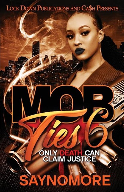 Mob Ties 6, Saynomore - Paperback - 9781958111055
